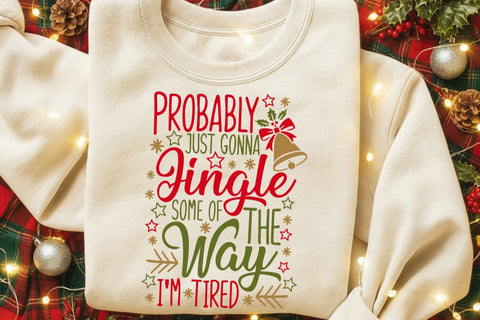 Probably Just Gonna Jingle| Funny Christmas Mom SVG Cutting Files. SVG CosmosFineArt 