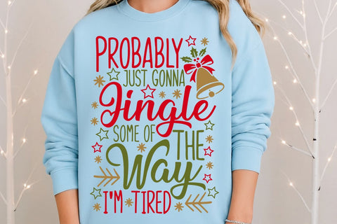 Probably Just Gonna Jingle| Funny Christmas Mom SVG Cutting Files. SVG CosmosFineArt 