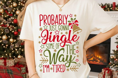 Probably Just Gonna Jingle| Funny Christmas Mom SVG Cutting Files. SVG CosmosFineArt 