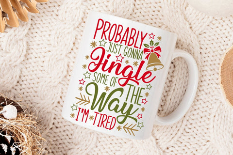 Probably Just Gonna Jingle| Funny Christmas Mom SVG Cutting Files. SVG CosmosFineArt 