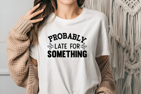 Probably Late For Something SVG Angelina750 