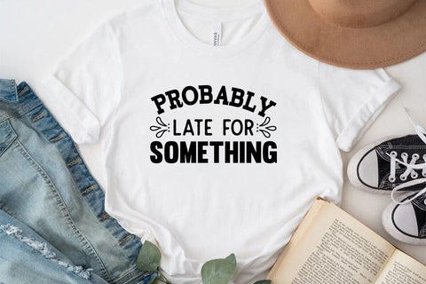 Probably Late For Something SVG Angelina750 