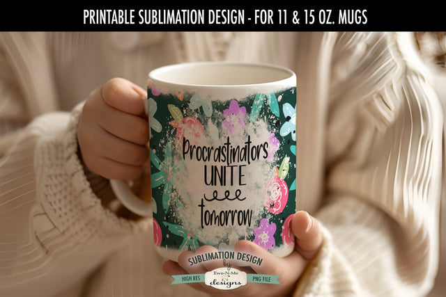 Procrastinators Unite Tomorrow | Funny Sublimation Mug PNG Sublimation Ewe-N-Me Designs 