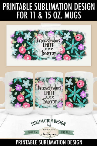 Procrastinators Unite Tomorrow | Funny Sublimation Mug PNG Sublimation Ewe-N-Me Designs 