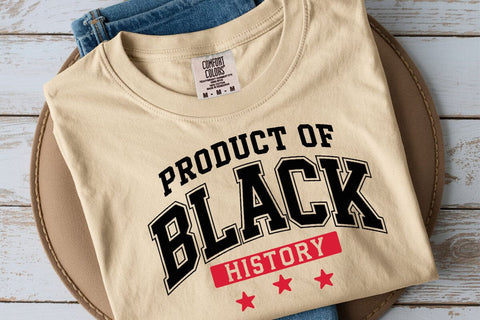 Product of Black History Svg Png, I Am Black History Svg, Black History Month Gift SVG DesignDestine 