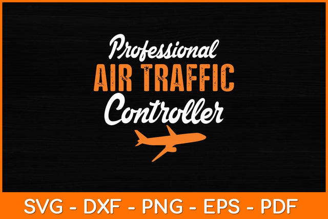 Professional Air Traffic Controller Svg Design SVG artprintfile 