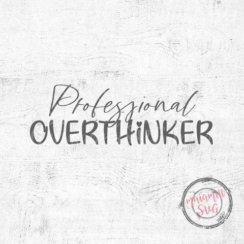 Professional Overthinker SVG | Funny Mental Health Quote SVG PNG DXF EPS | Self Care Shirt Design for Cricut | Relatable Anxiety Humor SVG MaiamiiiSVG 