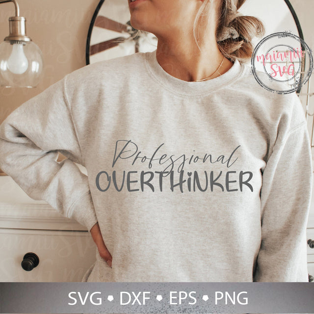 Professional Overthinker SVG | Funny Mental Health Quote SVG PNG DXF EPS | Self Care Shirt Design for Cricut | Relatable Anxiety Humor SVG MaiamiiiSVG 