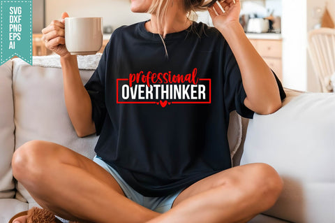 Professional Overthinker Svg, Funny Sarcastic Svg SVG shah alam 
