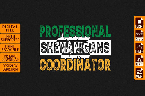 Professional Shenanigans Coordinator T-Shirt, Shamrock Shirt, Saint Patrick's Day Shirt Print Template Sketch DESIGN Depiction Studio 