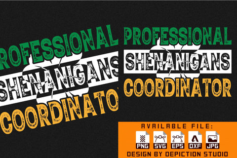 Professional Shenanigans Coordinator T-Shirt, Shamrock Shirt, Saint Patrick's Day Shirt Print Template Sketch DESIGN Depiction Studio 