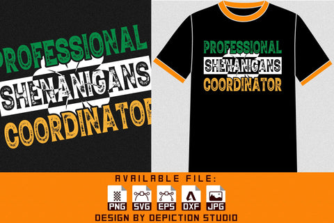 Professional Shenanigans Coordinator T-Shirt, Shamrock Shirt, Saint Patrick's Day Shirt Print Template Sketch DESIGN Depiction Studio 