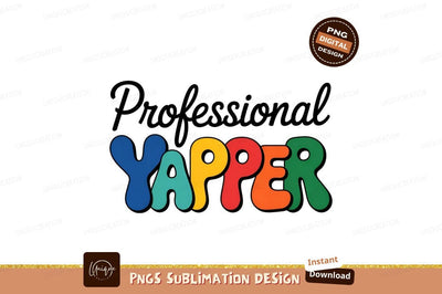 Professional Yapper Colorful Cartoon Style Design Sublimation Designangry 