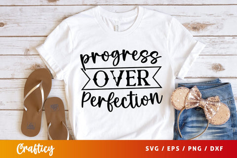 Progress over perfection Svg Design SVG Designangry 