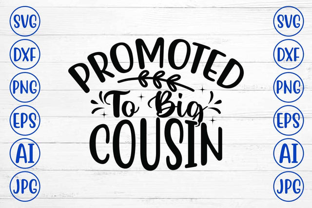 Promoted To Big Cousin SVG Cut File SVG Syaman 