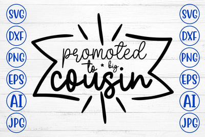 Promoted To Big Cousin SVG SVG Syaman 