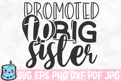 Promoted To Big Sister SVG MintyMarshmallows 