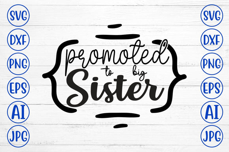 Promoted To Big Sister SVG SVG Syaman 