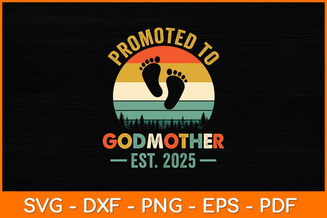 Promoted To Godmother Est 2025 Mothers Day Vintage Svg Design SVG artprintfile 