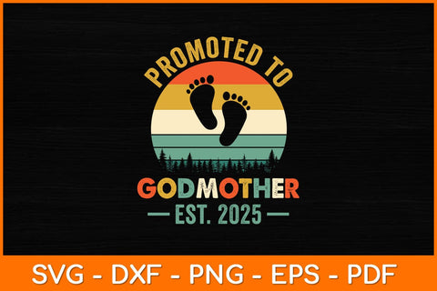 Promoted To Godmother Est 2025 Mothers Day Vintage Svg Design SVG artprintfile 