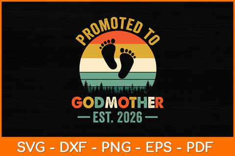 Promoted To Godmother Est 2026 Mothers Day Vintage Svg Design SVG artprintfile 
