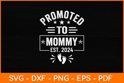 Promoted To Mommy Est 2024 Mother's Day Svg Design SVG artprintfile 