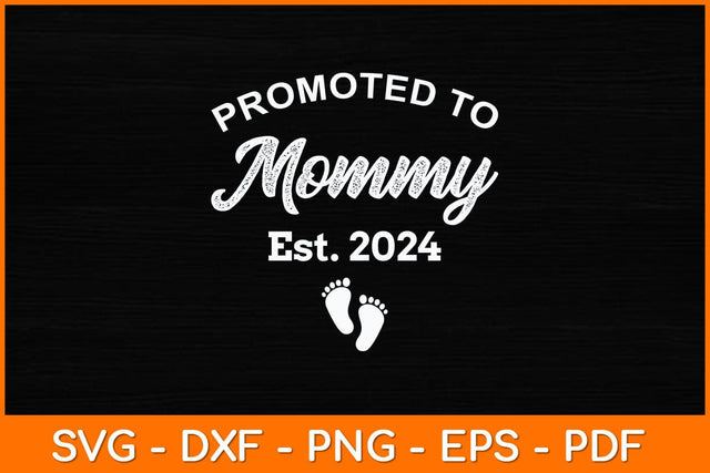 Promoted To Mommy Est 2024 Svg Design SVG artprintfile 