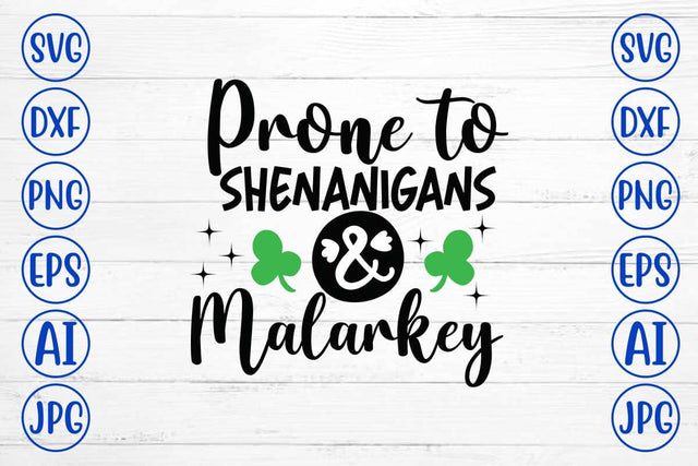 Prone to Shenanigans and Malarkey SVG Design SVG Syaman 
