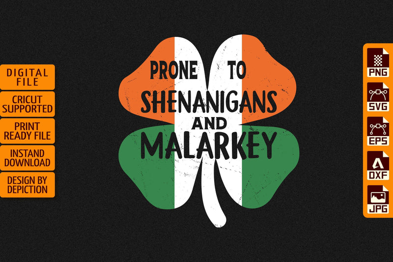Prone To Shenanigans And Malarkey T-Shirt, Shamrock Shirt, Saint Patrick's Day Shirt Print Template Sketch DESIGN Depiction Studio 