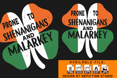 Prone To Shenanigans And Malarkey T-Shirt, Shamrock Shirt, Saint Patrick's Day Shirt Print Template Sketch DESIGN Depiction Studio 