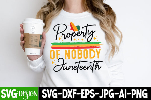 Property Of Nobody Juneteenth SVG Cut File,Juneteenth Celebrating Black Freedom SVG Cut File, Juneteenth Celebrating Black Freedom SVG Design, Black History SVG Cut File SVG BlackCatsMedia 