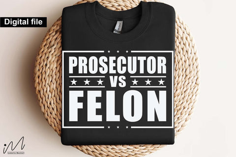 Prosecutor vs felon svg, Camala Harris t-shirt, Madam President, Democratic t shirt, Camala Harris 2024 svg, Gift for Her SVG Isabella Machell 