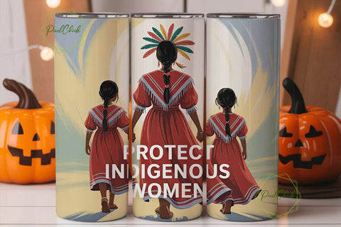 Protect Indigenous Women Tumbler Wrap Sublimation PixelChick 