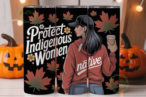 Protect Indigenous Women Tumbler Wrap Sublimation PixelChick 