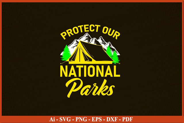 PROTECT OUR NATIONAL PARKS Camping SVG PNG Craft Cut File SVG SVG Print File 