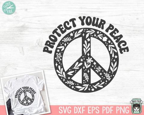 Protect Your Peace SVG, Inspirational Quote svg file, Motivational Quote svg, Positive Affirmations, Peace Sign, Empowerment, Mental Health SVG Wild Pilot 