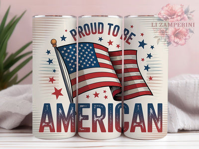 Proud American Quote 20oz Tumbler, USA Flag Wrap, Sublimation Gift, Patriotic Mug, 20oz Tumbler Design, Proud To Be American Quote, American Pride Theme Sublimation Li Zamperini 