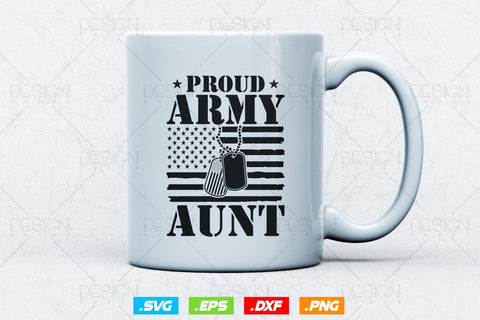 Proud Army Aunt Svg Png, Mothers Day Svg, Military svg, Army Wife Svg, Veteran Svg, Soldier Svg, USA Patriotic Gifts For 4th Of July Svg SVG DesignDestine 