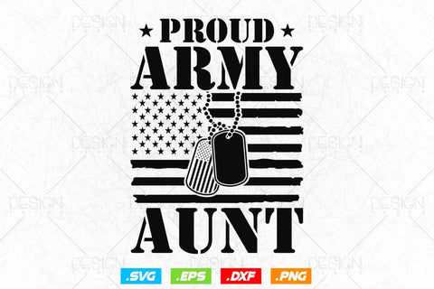 Proud Army Aunt Svg Png, Mothers Day Svg, Military svg, Army Wife Svg, Veteran Svg, Soldier Svg, USA Patriotic Gifts For 4th Of July Svg SVG DesignDestine 