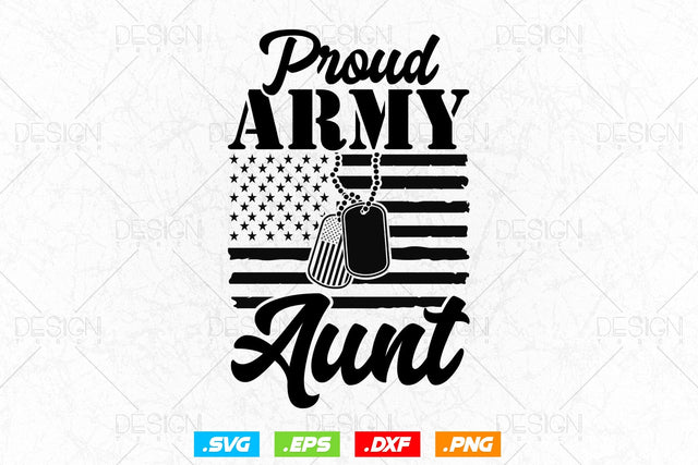 Proud Army Aunt Svg Png, Mothers Day Svg, Military svg, Army Wife Svg, Veteran Svg, Soldier Svg, USA Patriotic Gifts For 4th Of July Svg SVG DesignDestine 