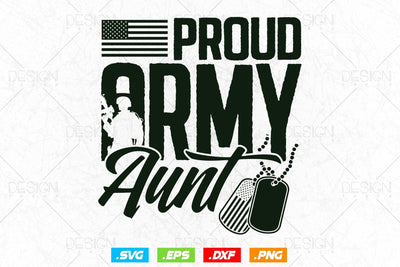 Proud Army Aunt Svg Png, Mothers Day Svg, Military svg, Army Wife Svg, Veteran Svg, Soldier Svg, USA Patriotic Gifts For 4th Of July Svg SVG DesignDestine 