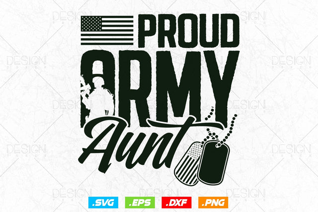 Proud Army Aunt Svg Png, Mothers Day Svg, Military svg, Army Wife Svg, Veteran Svg, Soldier Svg, USA Patriotic Gifts For 4th Of July Svg SVG DesignDestine 