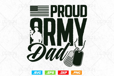 Proud Army Dad Svg Png, Fathers Day Svg, Military svg, Army Dad Svg, Veteran Svg, Soldier Svg, American Patriotic Gifts For 4th Of July Svg SVG DesignDestine 