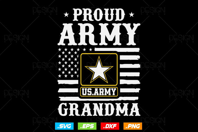 Proud Army Grandma Svg Png, Mothers Day Svg, Military Sister Svg, Army Wife Svg, Soldier Svg, American Patriotic Gifts For 4th Of July Svg SVG DesignDestine 