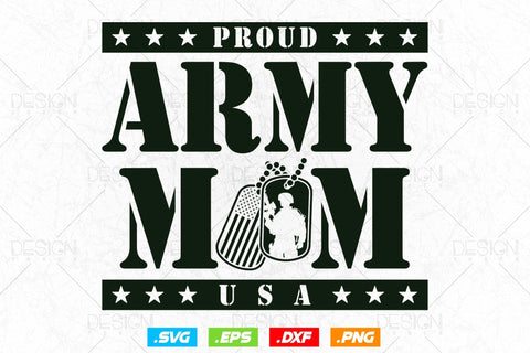 Proud Army Mom Svg Png, Mothers Day Svg, Military svg, Army Wife Svg, Veteran Svg, Soldier Svg, American Patriotic Gifts For 4th Of July Svg SVG DesignDestine 