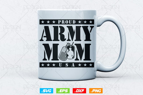 Proud Army Mom Svg Png, Mothers Day Svg, Military svg, Army Wife Svg, Veteran Svg, Soldier Svg, American Patriotic Gifts For 4th Of July Svg SVG DesignDestine 