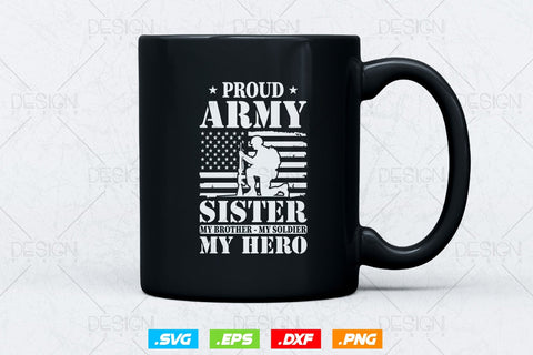 Proud Army Sister Svg Png, Mothers Day Svg, Military Sister Svg, Army Wife Svg, Soldier Svg, American Patriotic Gifts For 4th Of July Svg SVG DesignDestine 