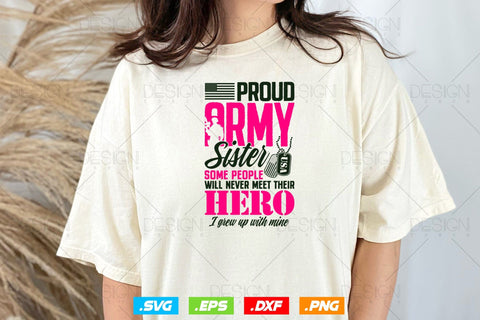 Proud Army Sister Svg Png, Mothers Day Svg, Military Sister Svg, Army Wife Svg, Soldier Svg, American Patriotic Gifts For 4th Of July Svg SVG DesignDestine 
