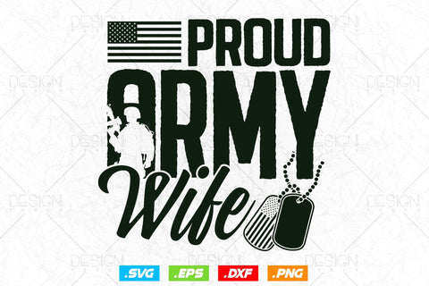 Proud Army Wife Svg Png, Mothers Day Svg, Military svg, Army Wife Svg, Veteran Svg, Soldier Svg, USA Patriotic Gifts For 4th Of July Svg SVG DesignDestine 