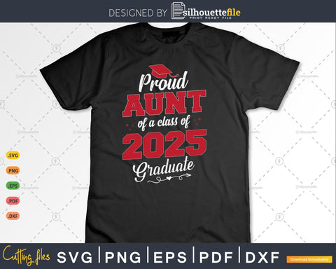 Proud Aunt Of A Class Of 2025 Heart Graduate Senior 2025 SVG Silhouette File 